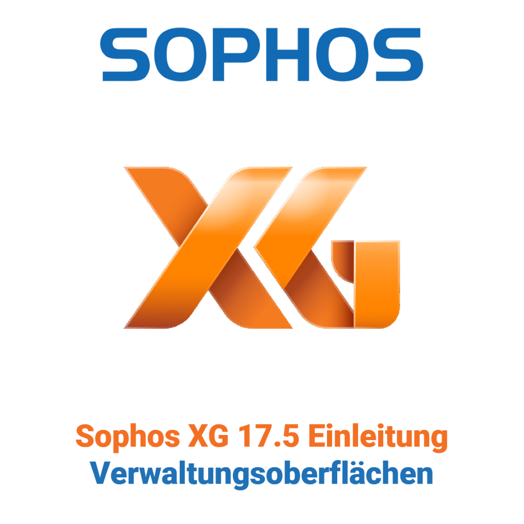 Sophos XG 17.5 introduzione - interfacce di gestione