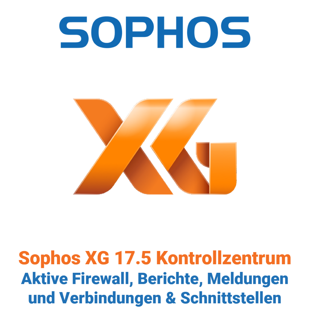 Sophos XG 17.5 Control Center - Firewall attivo, report, messaggi e connessioni e interfacce