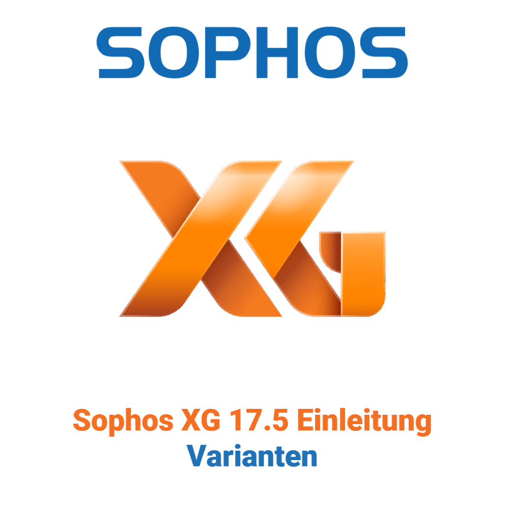 Sophos XG 17.5 Introduzione - Varianti