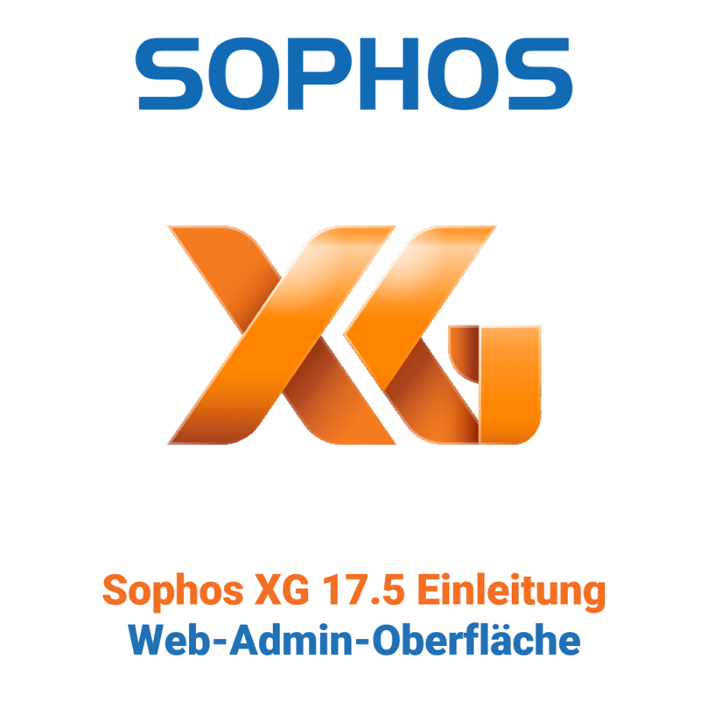 Introduzione a Sophos XG 17.5 - Interfaccia di amministrazione web